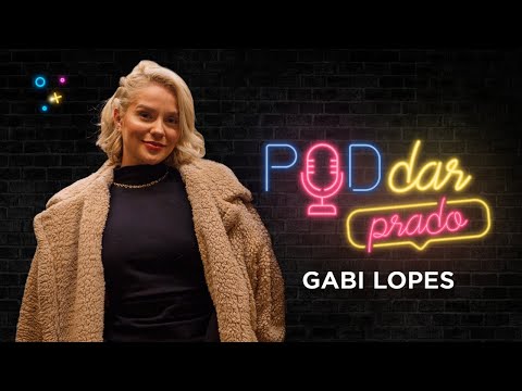 Gabi Lopes | PodDarPrado #03