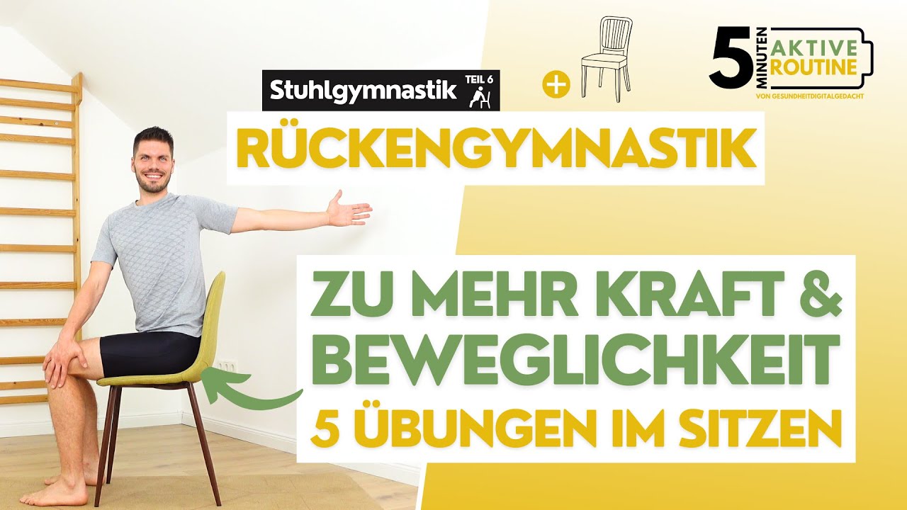 Rücken-Gymnastik im Sitzen | Zu mehr Kraft & Beweglichkeit [5 min ...