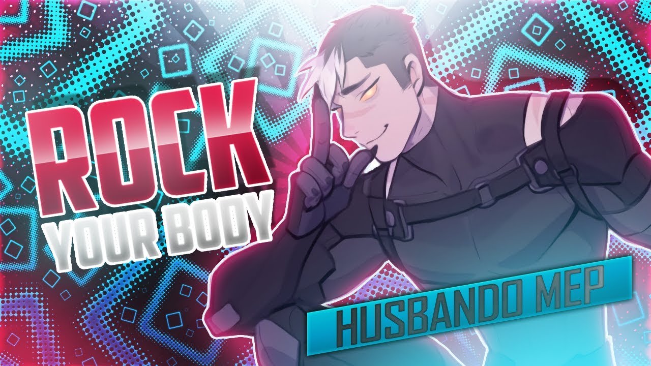 [SEG] Rock Your Body | Husbando ℳep