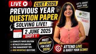 CUET 2026 LIVE 🔴 | 2 June 2025 Shift 1 Paper Solved Part-1| PYQs 2020–25 | Full Strategy