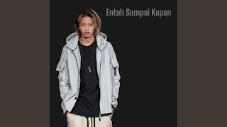 Entah Sampai Kapan