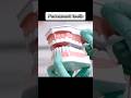 PERMANENT TEETH #permanentteeth  || WHAT IS PERMANENT TEETH #shorts#viral#trending