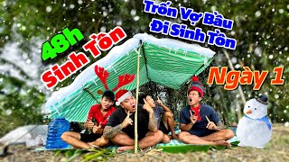 THÁNH XÀM Trốn Vợ Bầu Đi Sinh Tồn Bụi 48h | Ngày 1 Tôm Cá Đầy Thao