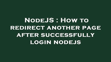 NodeJS : How to redirect another page after successfully login nodejs