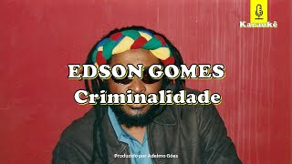 Edson Gomes - Criminalidade  Karaokê