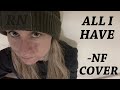 "All I Have" NF vocal cover