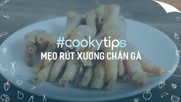 #CookyVideo - Cách Rút Xương Chân Gà cực nhanh chóng và đơn giản nhất - Cooky TV