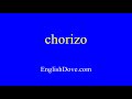 How to pronounce chorizo in American English