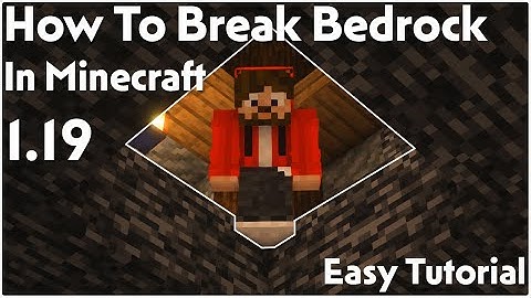 How To BREAK BEDROCK In Minecraft 1.19!