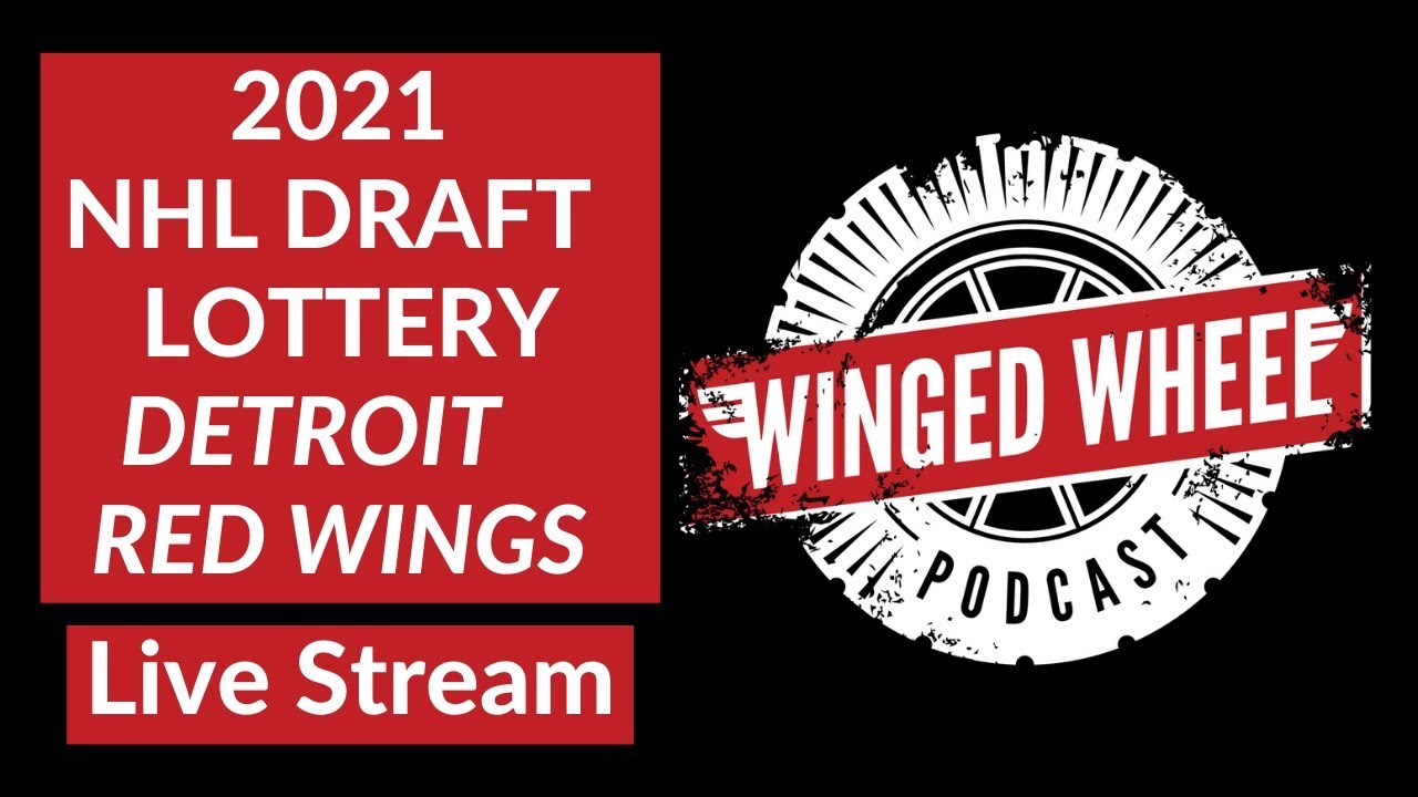 NHL DRAFT LOTTERY LIVE STREAM - Watch-a-long w/ Winged Wheel Podcast (DETROIT RED WINGS PICK ODDS)