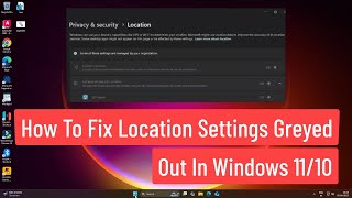 How To Fix Location Settings Greyed Out in Windows 11/10 How To Fix Greyed Out Location Services In Windows