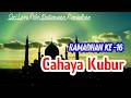 Lagu Religi Keutamaan Ramadhan Hari ke-16 — Naungan Cahaya Kubur II Sholawat Gambus Menyentuh Hati