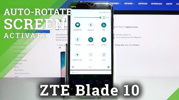 Rotate Screen Option – ZTE Blade 10 and Auto-Rotation