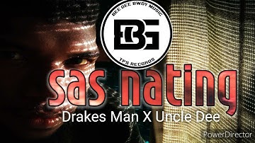 Sas Nating Drakes Man ft Uncle Dee TPS 2021( BeeGee Records)