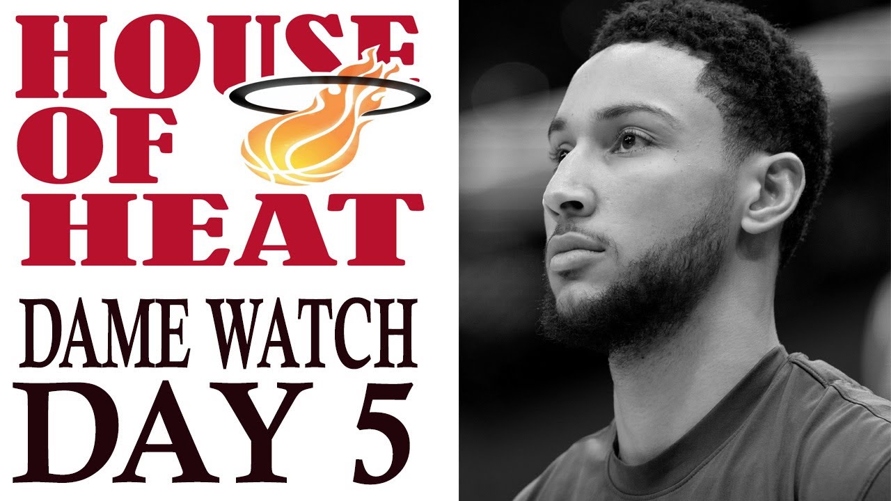 House of Heat Dame Watch Day 5. Nets Offer Ben Simons