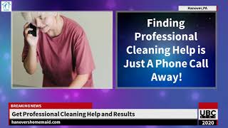 Hanover's Homemaid Cleaning Service-Professional Cleaning Help-Licensed and Insured