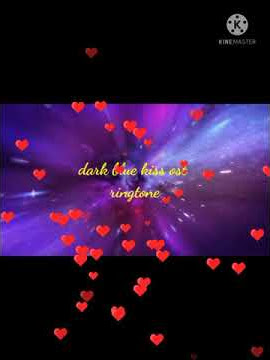 dark blue kiss the series ost ringtone