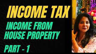 INCOME TAX |  HOUSE PROPERTY | PART-1 | #tax #incometaxreturn #houseproperty #trending #viral #yt