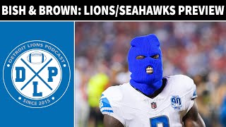 Bish & Brown: Detroit Lions vs Seattle Seahawks Preview | Detroit Lions Podcast