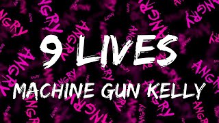 Machine Gun Kelly - 9 lives (Lyrics)