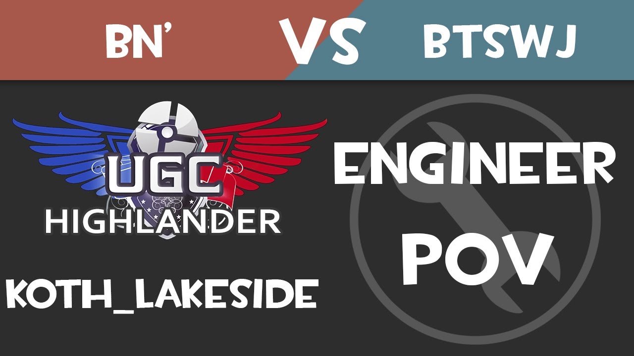 UGC HL S13 - Lakeside Engineer POV - BtswJ vs Bn'