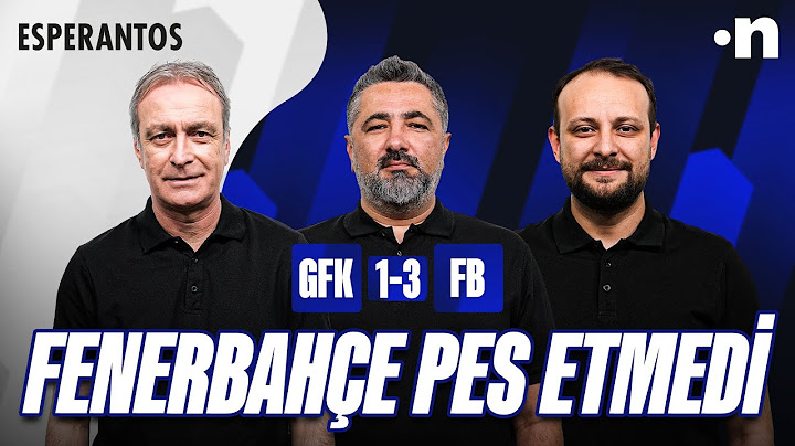 Gaziantep FK - Fenerbahçe Maç Sonu | Önder Özen, Serdar Ali Çelikler, Onur Tuğrul