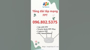 Tổng đài lắp mạng FPT 24/7 - 0968025375 #lapmangfpt #tongdaifpt #fpttelecom