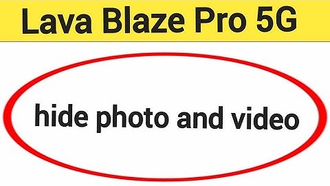 How to show and hide photo and video, Lava Blaze Pro 5G me  photo hide kaise karen