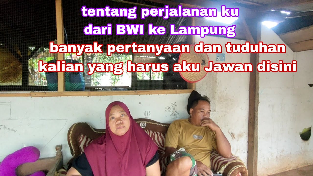 Banyak pertanyaan yang harus aku jawab disini tentang perjalanan dari BWI ke Lampung 