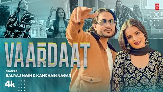 Vardaat - Balraj Nain, Kanchan Nagar, Feat. Amit Balyan, Sakshi | New Haryanvi Video Song 2024