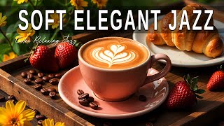 Soft Elegant Jazz ☕ Bossa Nova instrumental for  Studying , Great Moods & Happy Moods screenshot 5