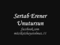Sertab Erener-Unutursun Sözleri