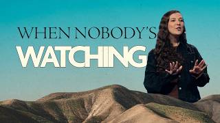 When Nobody’s Watching | Sermon On The Mount | Abbey Frazier