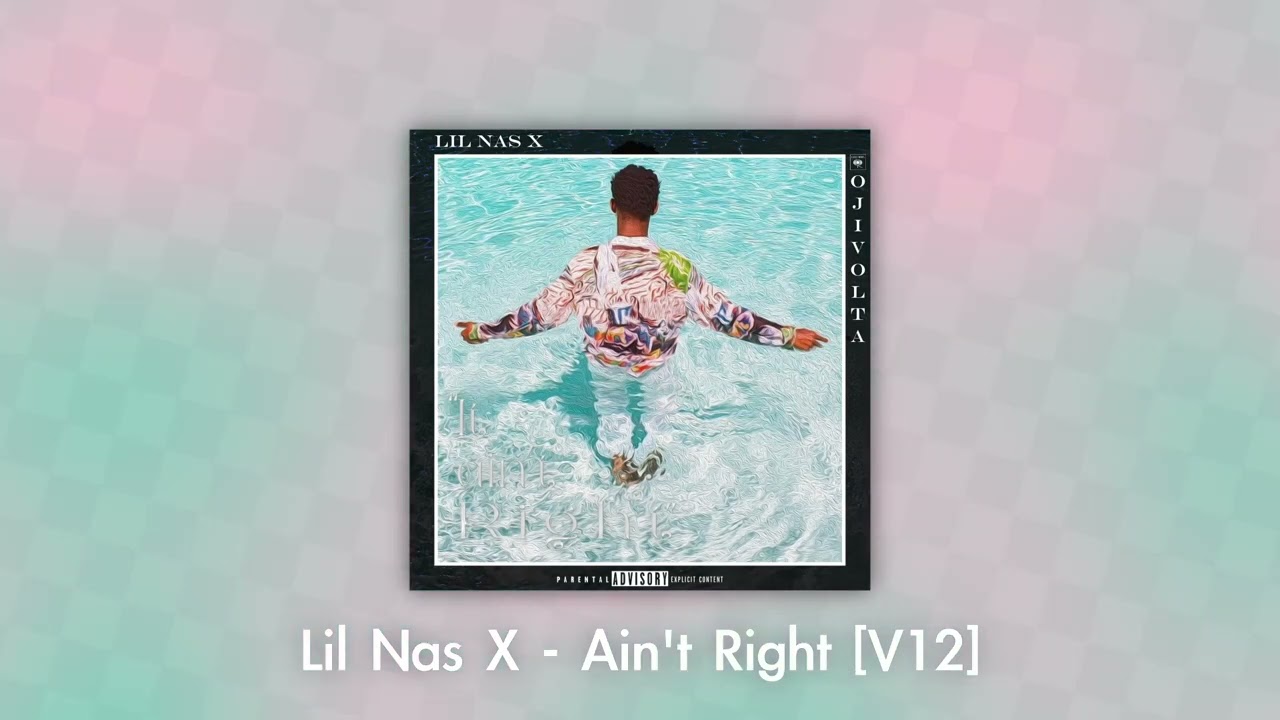 Lil Nas X - Be Okay (Ain't Right) [V12]