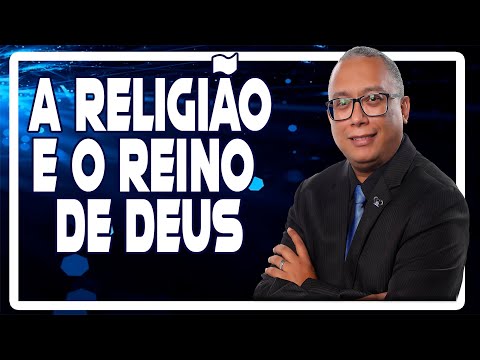 Vídeo: Qual religião é o reino de Deus?