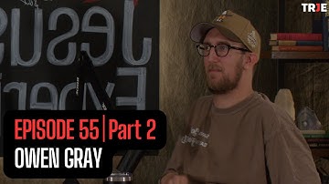 Owen Gray: Choosing Obedience Over Opportunity (Testimony) | EP #55