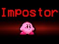 If Kirby was the Impostor