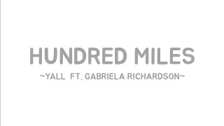 Yall - Hundred Miles (lyrics video) Ft. Gabriela Richardson