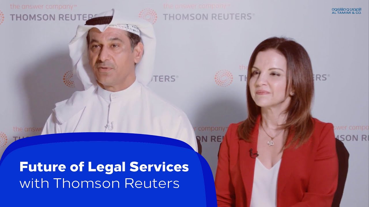 The Future of Legal Services – Al Tamimi & Company and Thomson Reuters | Al Tamimi & Company