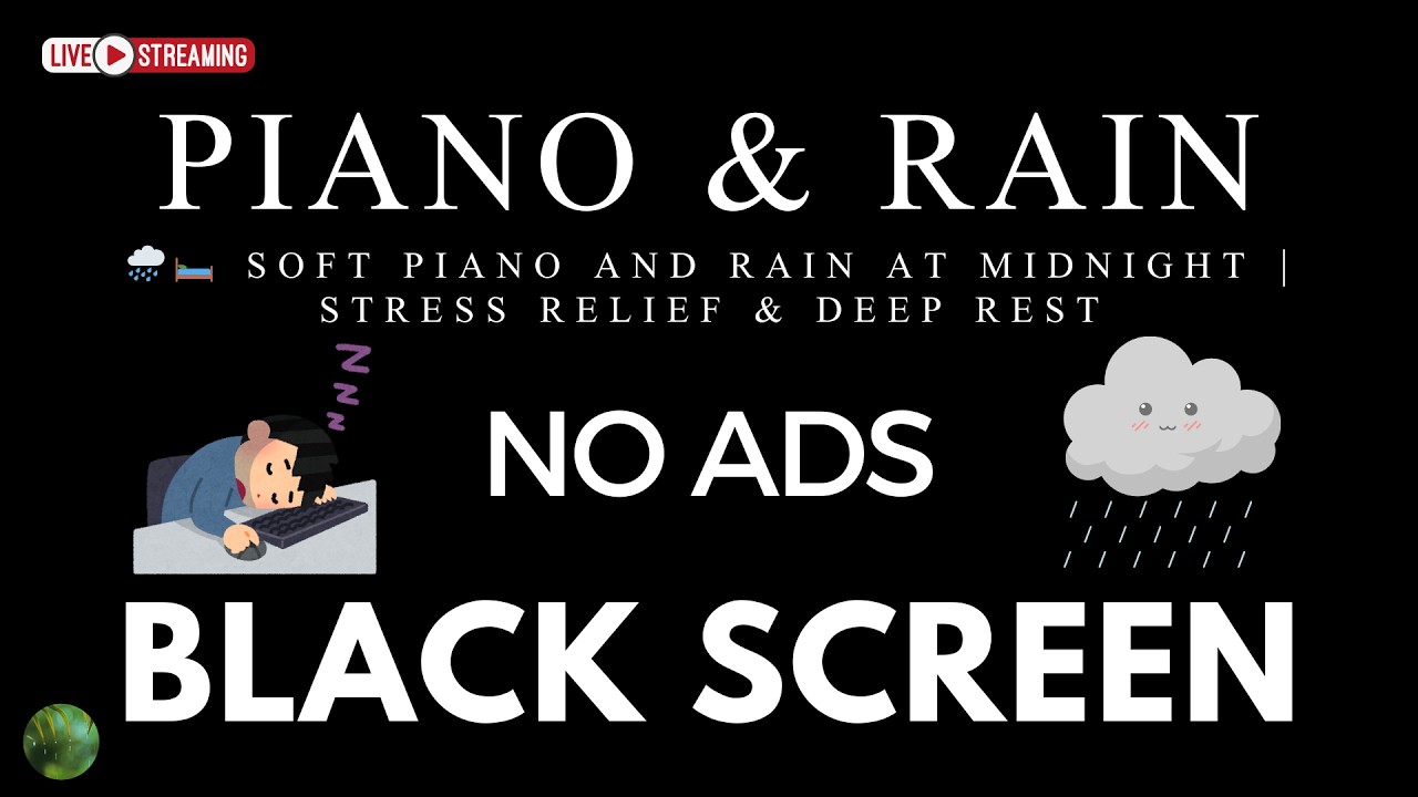 Relaxing Piano Music and Rain Sounds BLACK SCREEN for Sleep No Ads| Insomnia Cure,Healing Meditation
