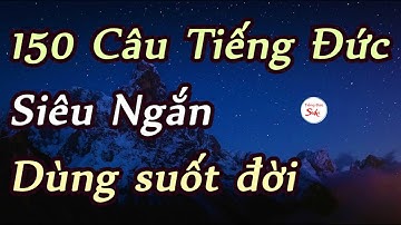 150 Câu Tiếng Đức Siêu Ngắn Dùng Suốt Đời