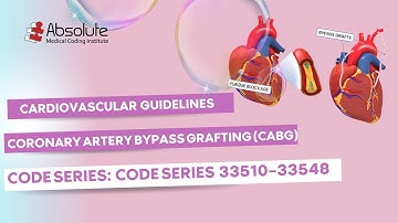 Cardiovascular System — Coronary Artery Bypass Grafting (CABG) [Code Series: 33510–33548]