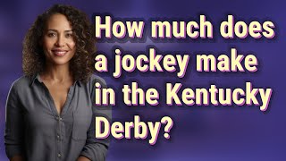 How much does a jockey make in the Kentucky Derby?