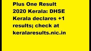 Plus One Result 2020 Kerala: DHSE Kerala declares +1 results; check at keralaresults.nic.in