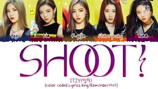 ITZY - SHOOT! (Color Coded Lyrics/HAN/ROM/ENG/가다) TEASER 1