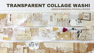 Making Transparent Collage Washi | #roxysweeklychallenge | Craft With Me