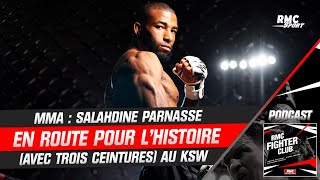 MMA : Salahdine Parnasse en route pour l'histoire (avec trois ceintures) au KSW (RMC Fighter Club)