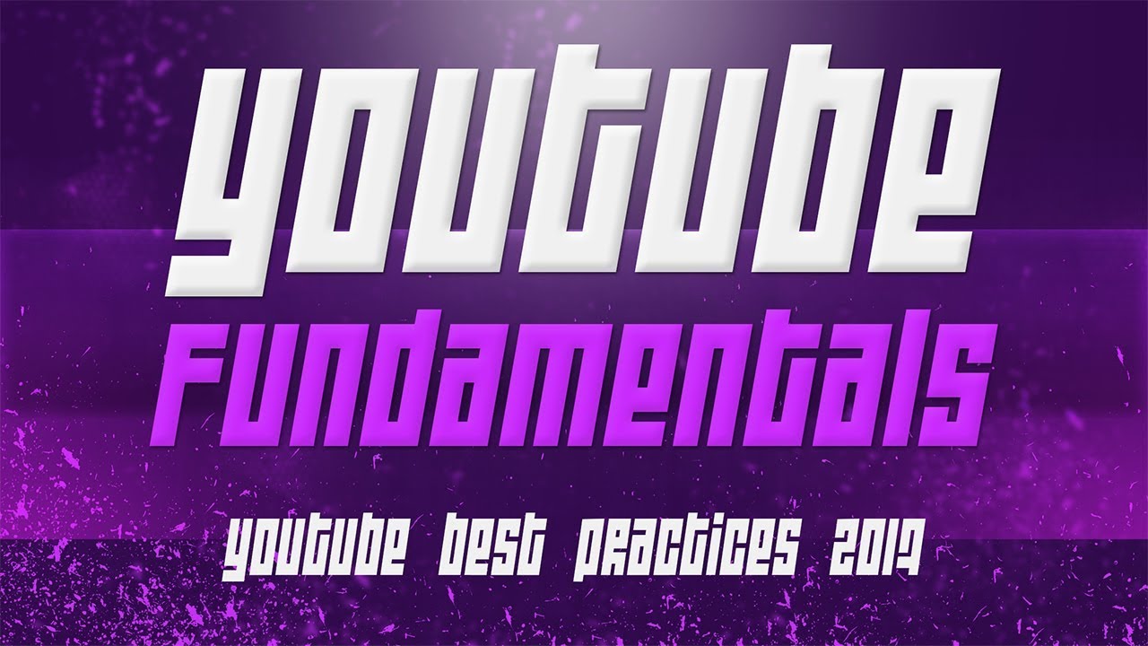 Youtube Best Practices 2017 YouTube