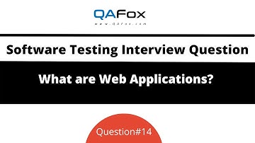 What are Web Applications? (Software Testing Interview Question #14)