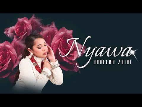 Nadeera Zaini - Nyawa (Official Music Video)